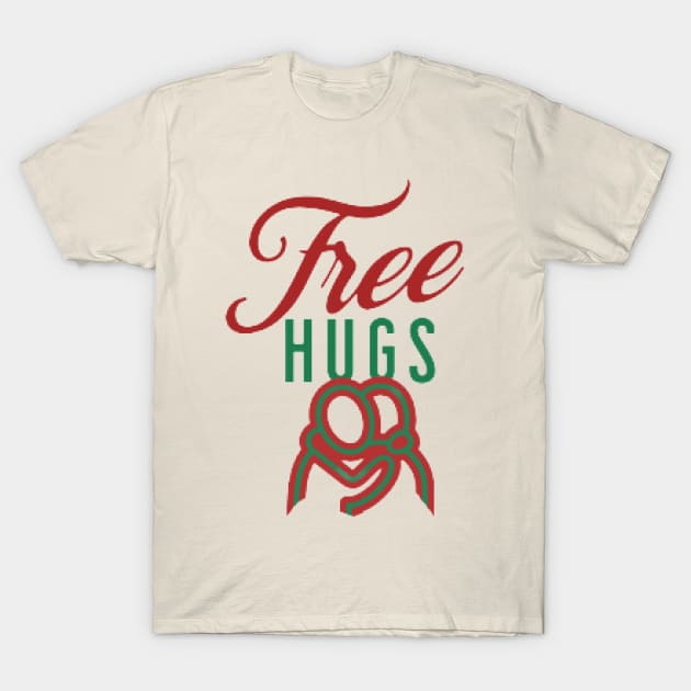 Hug And Kiss me Free Hugs T-Shirt by KoumlisArt